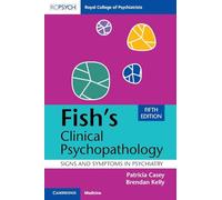 Fish's Clinical Psychopathology: Signs and Symptoms in Psychiatry