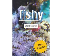 Fishy Word Search: Word Puzzles with Easy to Read Print about Fish | 6x9 inches, 110 pages | 50+ puzzles... Gift for Vacations, Holidays, and Relaxing Times