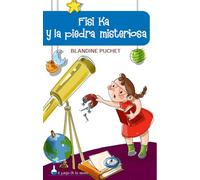 FISI KA Y LA PIEDRA MISTERIOSA: 1 (ONIRO - EL JUEGO DE LA CIENCIA)