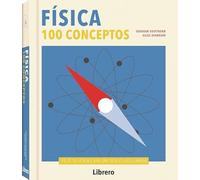 FISICA 100 CONCEPTOS (CIENCIA)