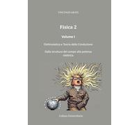 Fisica 2: Elettrostatica e Teoria della Conduzione Dalla struttura del campo alla potenza elettrica