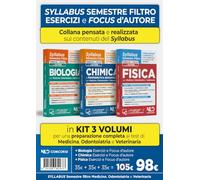 Fisica, biologia, chimica. Syllabus semestre filtro medicina. Esercizi e focus d'autore