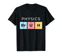 Física Bruh Funny Tabla Periódica de Elementos Ciencia Camiseta