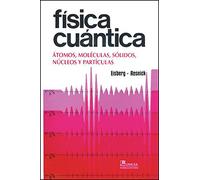 Fisica Cuantica - Atomos, Moleculas, Solidos, Nucl