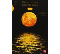 FISICA CUANTICA PARA FILOSOFOS (Ciencia Para Todos)