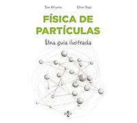 Física de partículas: Una guía ilustrada (Filosofía - Filosofía y Ensayo)