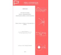 FÍSICA ELEMENTAR: Volume III - Ondas, Óptica, Termodinâmica, Gravitação e Física Computacional (FÍSICA ELEMENTAR - a felicidade para os mais brilhantes)