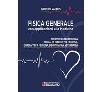 Fisica Generale con applicazioni alla medicina: Semestre Filtro Medicina