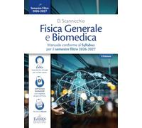 Fisica generale e biomedica. Manuale conforme al Syllabus per il semestre filtro 2026-2027. Con assistente virtuale (Universitario)