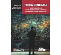 Fisica generale. Guida agli esercizi con supporto di testi e video per i programmi d'esame universitari