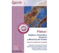 Fisica I. Estatica Cinematica Dinamica Y Mecanica De Fluidos Teoria Y