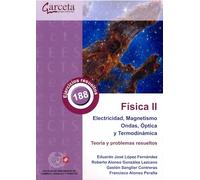Física II: Electricidad, Magnetismo, Ondas, Óptica y Termodinámica (SIN COLECCION)