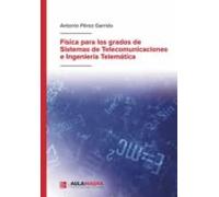 Fisica Para Los Grados De Sistemas De Telecomunicaciones E Ingenieria