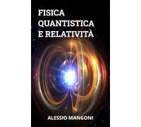 Fisica quantistica e relatività