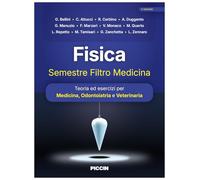 Fisica. Semestre filtro medicina. Teoria ed esercizi per medicina, odontoiatria e veterinaria