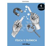 Física y Química 1º Bachillerato – Libro del estudiante – GENiOX PRO – Oxford University Press