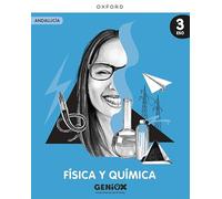 Física y Química 3º ESO – Geniox. Libro del estudiante (Andalucía) – Oxford University Press