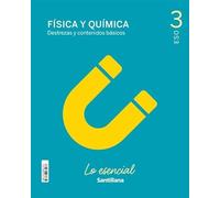 FISICA Y QUIMICA DESTREZAS Y CONTENIDOS BASICOS LO ESENCIAL 3 ESO - 9788468071077