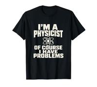 Físico Problemas Física Estudiante Ciencias Humor Camiseta