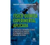 Físico-química Experimental Aplicada: Da Obtenção E Tratamento De Dado