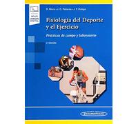 Fisiología Del Deporte y El Ejercicio: Prácticas De campo y Laboratorio. 2ª Edición (incluye versión digital)