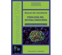 FISIOLOGÍA DEL SISTEMA ENDOCRINO: MANUAL DEL ESTUDIANTE