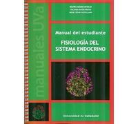FISIOLOGÍA DEL SISTEMA ENDOCRINO. MANUAL DEL ESTUDIANTE (SIN COLECCION)