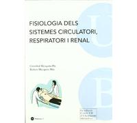 Fisiologia dels sistemes circulatori, respiratori i renal. (Conté CD d'il·lustracions interactives) (BIBLIOTECA UNIVERSITÀRIA)