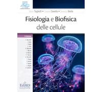 Fisiologia e biofisica delle cellule. Con QR code per approfondimenti