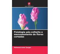 Fisiologia pós-colheita e manuseamento de flores cortadas