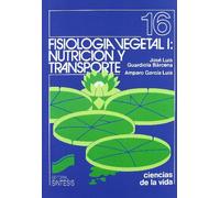 FISIOLOGIA VEGETAL I: NUTRICION: Nutricion y Transporte (Ciencias Biológicas,Ciencias de la Vida)