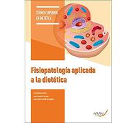 Fisiopatológia Aplicada a la Dietética (SIN COLECCION)