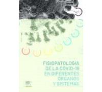Fisiopatología de la COVID-19 en diferentes órganos y sistemas