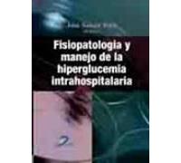 Fisiopatologia Y Manejo De La Hiperglucemia Intrahospitalaria