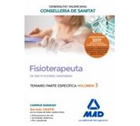 Fisioterapeuta de las Instituciones Sanitarias de la Conselleria de Sanitat de la Generalitat Valenciana. Temario específico volumen 3