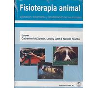 FISIOTERAPIA ANIMAL: Valoración, tratamniento y rehabilitación de los animales (SIN COLECCION)