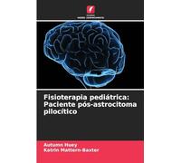 Fisioterapia pediátrica: Paciente pós-astrocitoma pilocítico