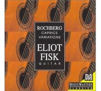 Fisk, Eliot - Plays Rochberg