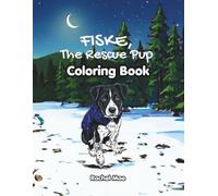 Fiske the Rescue Pup Coloring Book: A Dog Adoption Tale
