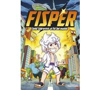 Fisper – Cómo sobrevivir al fin del mundo – Montena