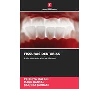 Fissuras Dentárias: A linha ténue entre a força e o fracasso