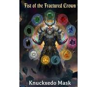 Fist of the Fractured Crown