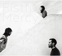 Fistful of Mercy - As I Call You Down