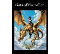 Fists of the Fallen: The Trinity Witches Saga