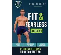 Fit and Fearless After 50: Holistic Fitness Guide for over 50 (M3)