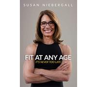Fit at Any Age: It's Never Too Late