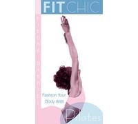 Fit Chic: Fashion Your Body With Pilates [USA] [VHS]