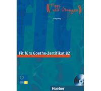 FIT F.GOETHE-ZERTIFIKAT B2 (Libro+CD): B2 Book & CD (Examenes)