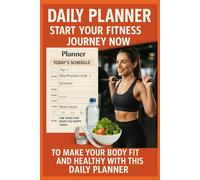 FIT & FOCUSED - Daily Fitness Planner |: Track Your Workouts, Habits & Health to Transform Your Body and Mind