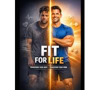 Fit for Life: A Practical Guide to Strength, Stamina, and Health
